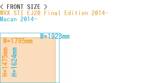 #WRX STI EJ20 Final Edition 2014- + Macan 2014-